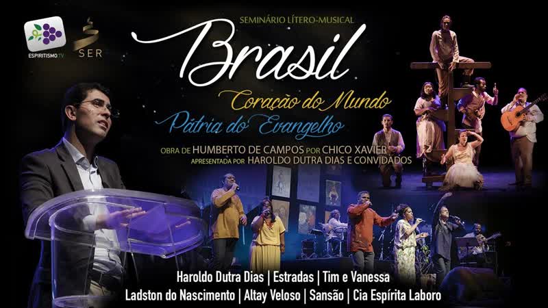 Seminário Literomusical Brasil, Coração do Mundo, Pátria do Evangelho