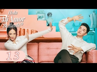 Hola, mi Amor BrillanteEpisodio 13 (Hello, My Shining Love)ESP SUB