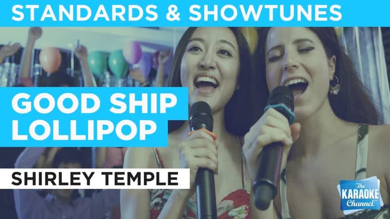 Good Ship Lollipop : Shirley Temple, Karaoke with