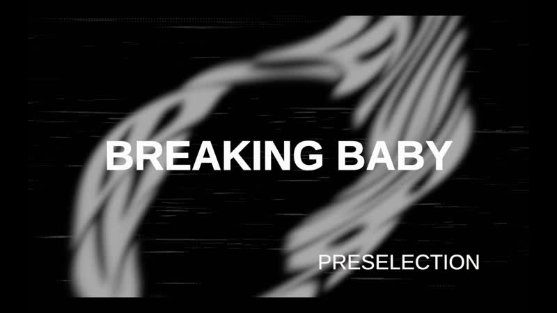 Breaking Baby