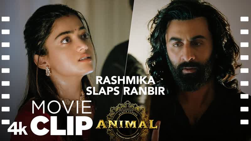 ANIMAL Movie Scene: Rashmika Slaps Ranbir , Breaks Her Heart, Ranbir K, Rashmika, Sandeep V, Bhushan