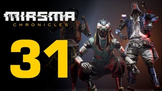 Сопротивление  Прохождение Miasma Chronicles #31