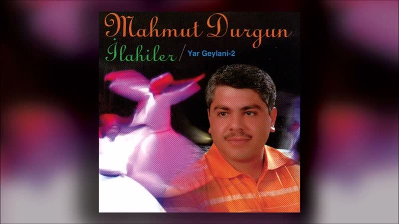 Mahmut Durgun Yar Geylani