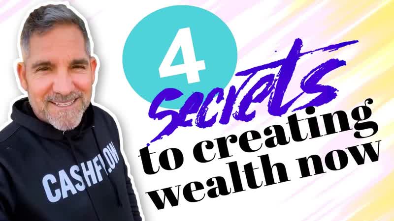 4 Secrets to Creating Wealth NOW Grant