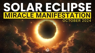Solar Eclipse Miracle Manifestation: October 2024 | Meditation in Solar Eclipse