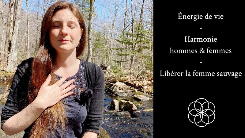 Énergie de vie Harmonie hommes femmes Libérer la femme