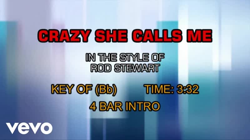 Rod Stewart Crazy She Calls Me (
