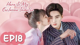 ENG SUBHere Is My Exclusive IndulgeEP18 | The Girl Found A Stray Cat When The Two Going On A Date