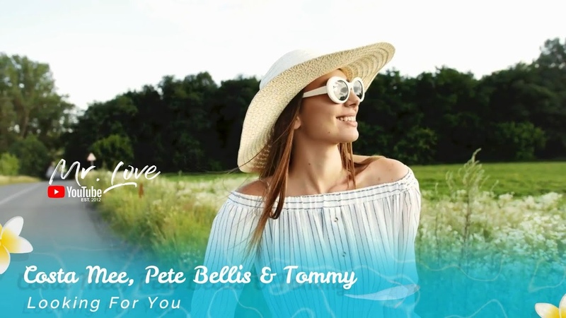 Costa Mee, Pete Bellis Tommy Looking For You ( Original