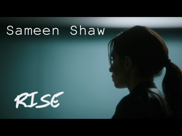Sameen Shaw ll Rise
