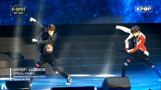 LUCENTE () Dance & Rap special stages @  LIVE IN DUBAI Concert 2019