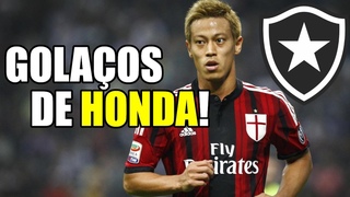 HONDA NO BOTAFOGO! RELEMBRE GOLS E LANCES DE HONDA