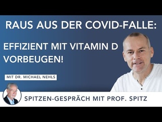 Corona und Vitamin D  Hilft das Sonnenhormon doch nicht! Prof. Dr. Jrg Spitz & Dr. Michael Nehls