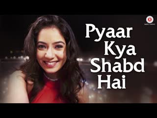 Pyaar Kya Shabd Hai - Official Music Video | Vansh Qamra & Ghazal Thakur | Parry G