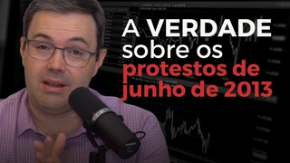 Os protestos de junho de 2013: a VERDADE que voc no ler nos jornais