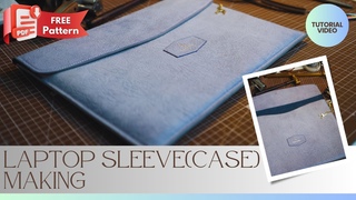 LeatherCraft Laptop Sleeve 4K / FREE PDF PATTERN