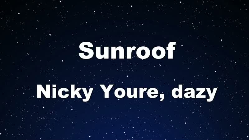 Karaoke Sunroof Nicky Youre, dazy No Guide Melody