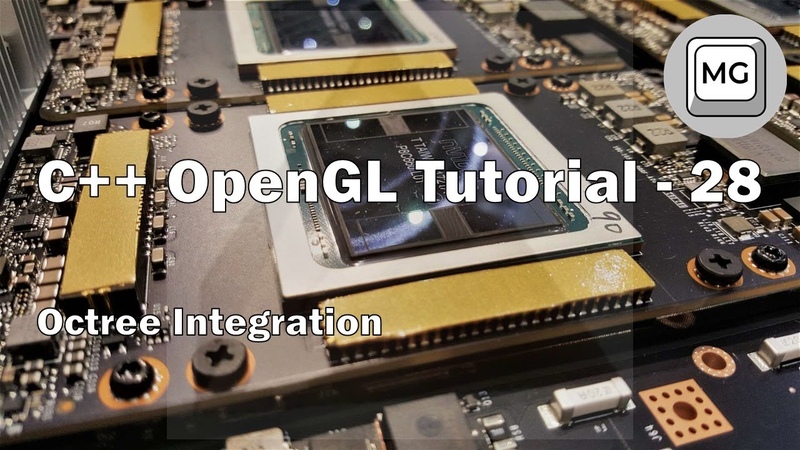 C++ Open GL Tutorial 28 Octree Part 3 ( Integration with