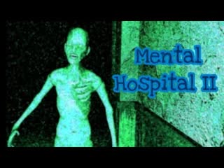 Mental Hospital ll Full Gameplay