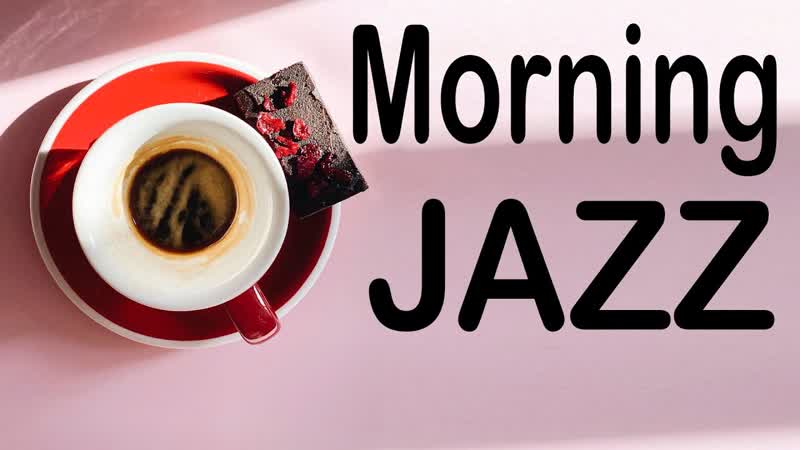Morning JAZZ Fresh Positive Bossa Nova JAZZ Music For Good Mood and Stress