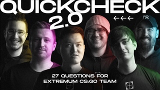Quick Check 2.0 27 questions for EXTREMUM CSGO team