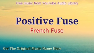 A la Orilla del Mar - Tanel Sra  original music name : Positive Fuse - French Fuse