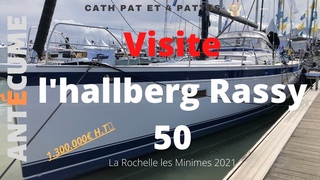 Visite du voilier Hallberg Rassy 50