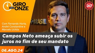 Giro das Onze - Campos Neto ameaa subir os juros no fim de seu mandato -