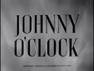 Johnny O'Clock (1947) Film Noir Drama Crime
