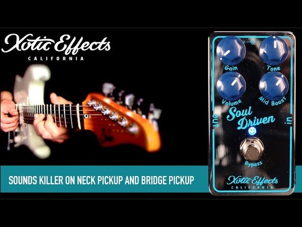 XOTIC Effects Soul Driven